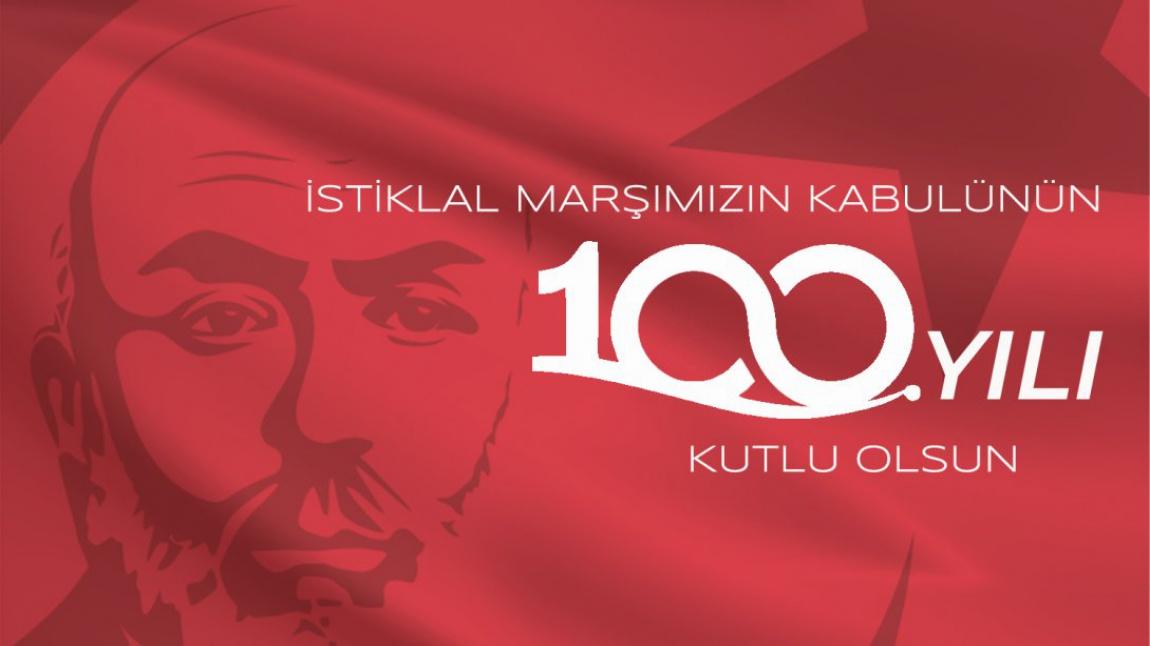 12 MART 1921 İSTİKLAL MARŞI'NIN KABULÜNÜN 100. YILI